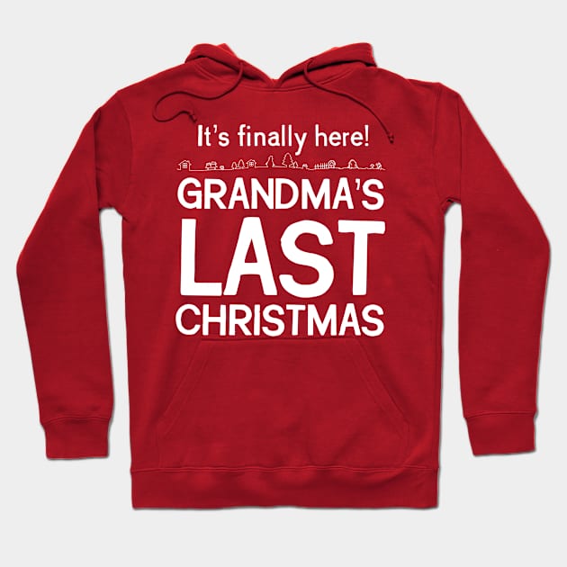 Grandma's Last Christmas Hoodie by darklordpug